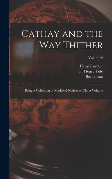 Cathay and the Way Thither - Henri Cordier - Bøger - Creative Media Partners, LLC - 9781016424554 - 27. oktober 2022