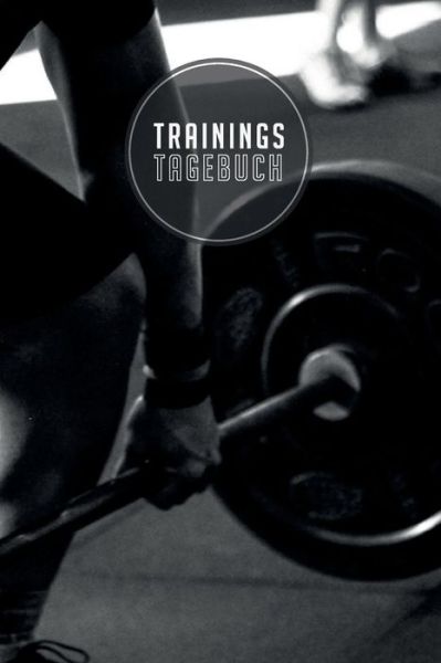 Cover for Mein Trainingsbegleiter Furs Studio · Trainingstagebuch (Paperback Book) (2019)