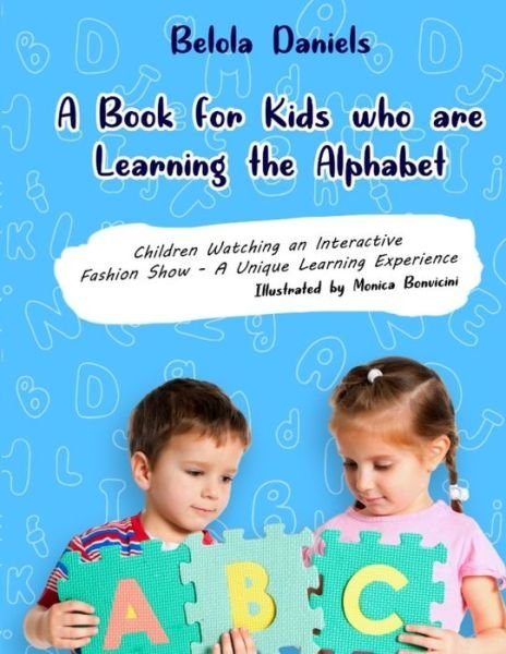 Cover for Belola Daniels · A Book for Kids Learning the Alphabet (Paperback Bog) (2019)