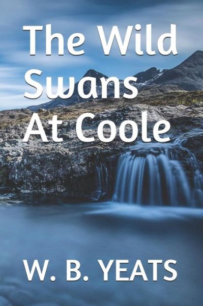 Cover for W B Yeats · The Wild Swans At Coole (Paperback Book) (2019)