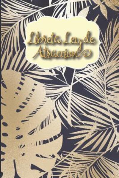 Cover for Casa Manifestacion Universal · Libreta Ley de Atraccion (Pocketbok) (2019)