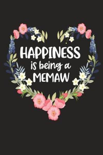 Cover for Cute Journals · Happiness Is Being a Memaw (Taschenbuch) (2019)