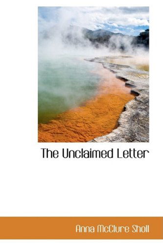 Cover for Anna Mcclure Sholl · The Unclaimed Letter (Taschenbuch) (2009)