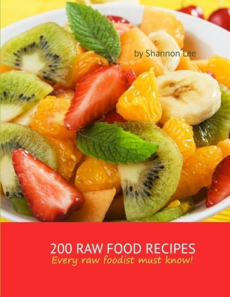 Raw Food - Shannon Lee - Boeken - Lulu Press, Inc. - 9781105128554 - 4 september 2011