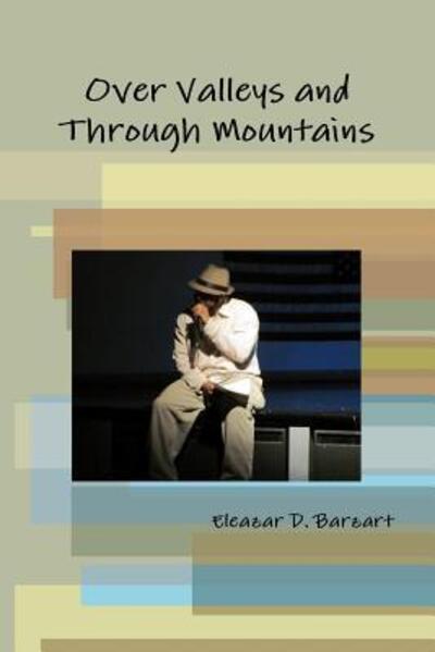 Cover for Eleazar Barzart · Over Valleys and Through Mountains (Taschenbuch) (2012)