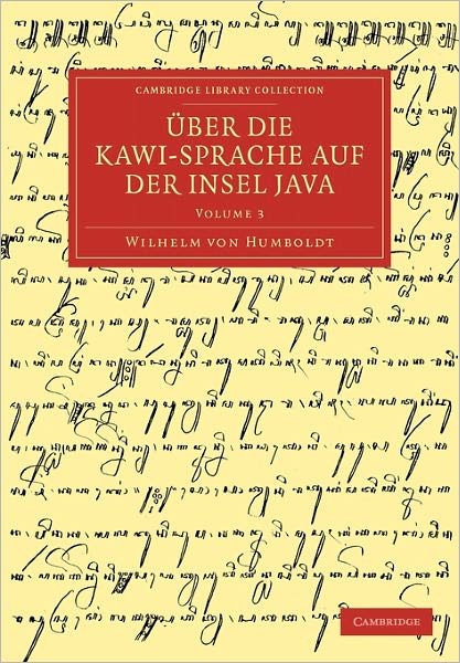 Cover for Wilhelm von Humboldt · Uber die Kawi-sprache auf der Insel Java - Cambridge Library Collection - Linguistics (Pocketbok) (2011)