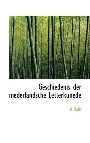 Cover for G Kalff · Geschiedenis Der Mederlandsche Letterkunede (Paperback Book) (2009)
