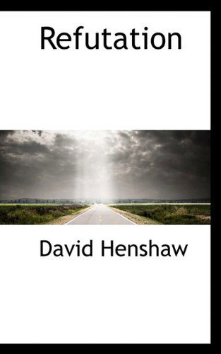 Cover for David Henshaw · Refutation (Paperback Book) (2009)