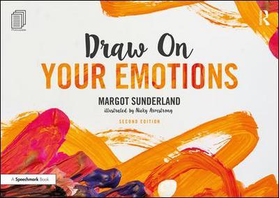 Draw on Your Emotions - Draw On - Margot Sunderland - Boeken - Taylor & Francis Ltd - 9781138070554 - 3 april 2018