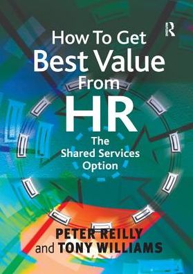 Cover for Peter Reilly · How To Get Best Value From HR: The Shared Services Option (Paperback Book) (2017)