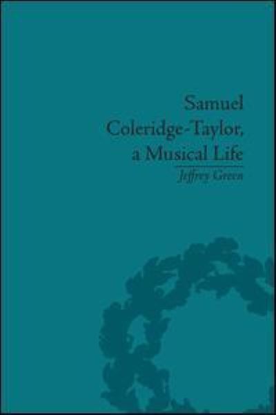 Cover for Jeffrey Green · Samuel Coleridge-Taylor, a Musical Life (Paperback Book) (2016)