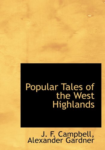 Cover for J. F. Campbell · Popular Tales of the West Highlands (Hardcover Book) (2010)