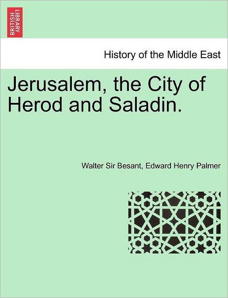 Cover for Walter Besant · Jerusalem, the City of Herod and Saladin. New Edition (Taschenbuch) (2011)