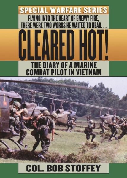 Cover for Bob Stoffey · Cleared Hot!: a Marine Combat Pilot's Vietnam Diary (Paperback Book) (1993)