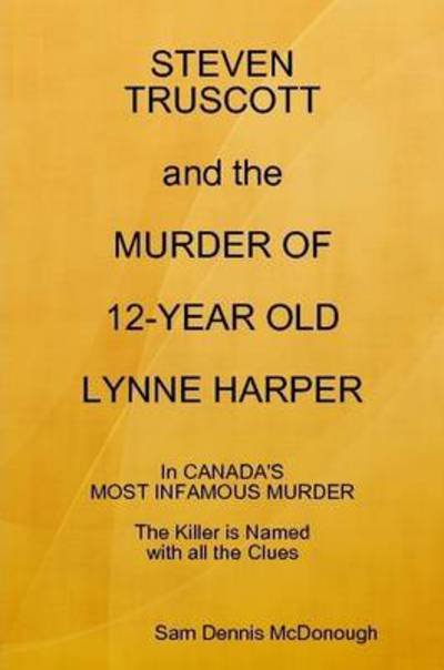 Cover for Sam Dennis Mcdonough · Steven Truscott and the Murder of 12-year Old Lynne Harper (Paperback Bog) (2011)