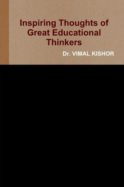 Cover for Vimal Kishor · Inspiring Thoughts of Great Educational Thinkers (Book) (2015)