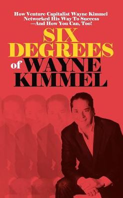 Cover for Wayne Kimmel · Six Degrees of Wayne Kimmel (Paperback Book) (2016)