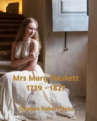 Cover for Mrs Mary Plaskett (1739 - 1827) (Paperback Book) (2018)