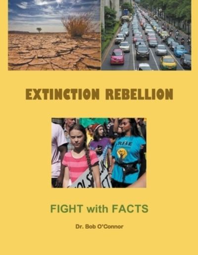 Cover for Bob O'Connor · Extinction Rebellion--Fight with Facts (Paperback Book) (2020)