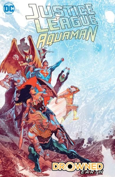Cover for Scott Snyder · Justice League / Aquaman Drowned Earth (Taschenbuch) (2020)