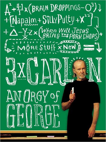 3 X Carlin: an Orgy of George - George Carlin - Books - Hachette Books - 9781401310554 - May 17, 2011