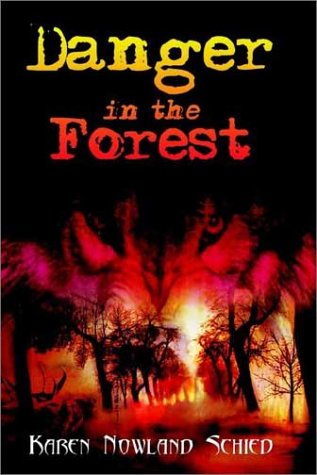 Cover for Karen Nowland Schied · Danger in the Forest (Hardcover Book) (2002)