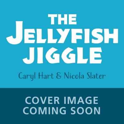 Cover for Caryl Hart · The Jellyfish Jiggle (Pocketbok) (2024)