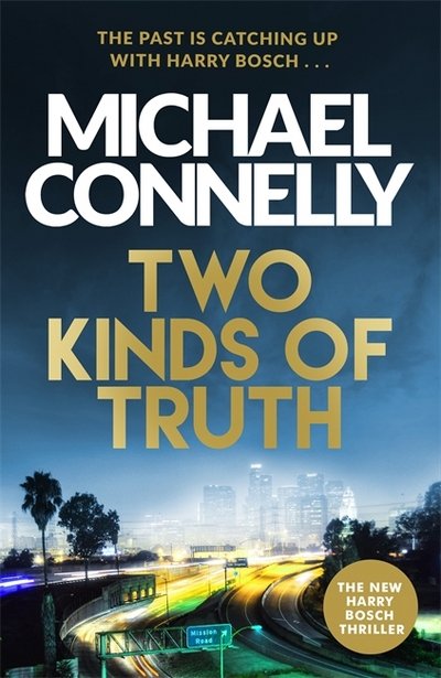 Cover for Michael Connelly · Two Kinds of Truth: A Harry Bosch Thriller - Harry Bosch Series (Gebundenes Buch) (2017)
