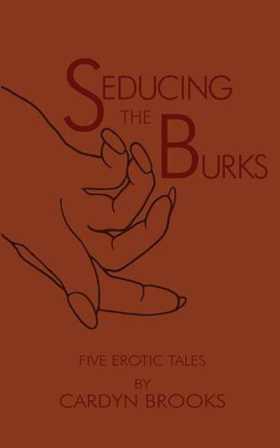 Cover for Cardyn Brooks · Seducing the Burks: Five Erotic Tales (Paperback Book) (2003)