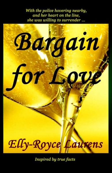 Cover for Elly Royce Laurens · Bargain for Love (Pocketbok) (2003)