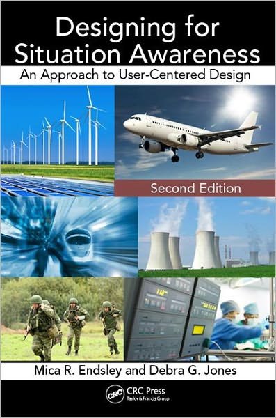 Cover for Mica R. Endsley · Designing for Situation Awareness: An Approach to User-Centered Design, Second Edition (Paperback Bog) (2011)