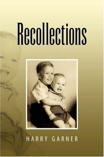 Harry Garner · Recollections (Hardcover Book) (2007)