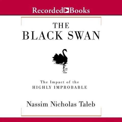 Cover for Nassim Nicholas Taleb · The Black Swan: the Impact of the Highly Improbable (Audiobook (CD)) (2007)
