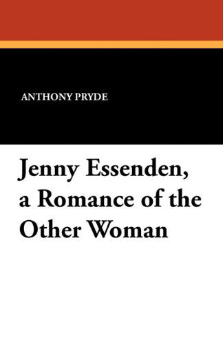 Cover for Anthony Pryde · Jenny Essenden, a Romance of the Other Woman (Paperback Book) (2024)