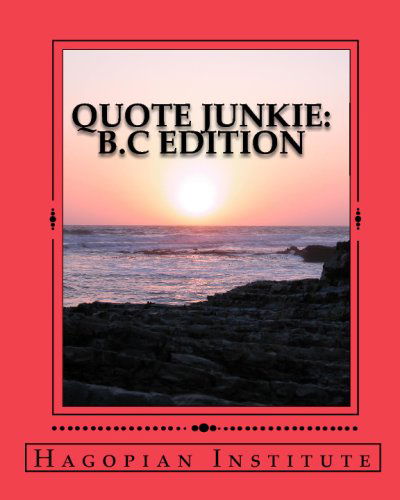 Cover for Hagopian Institute · Quote Junkie B.c Edition (Paperback Book) (2008)