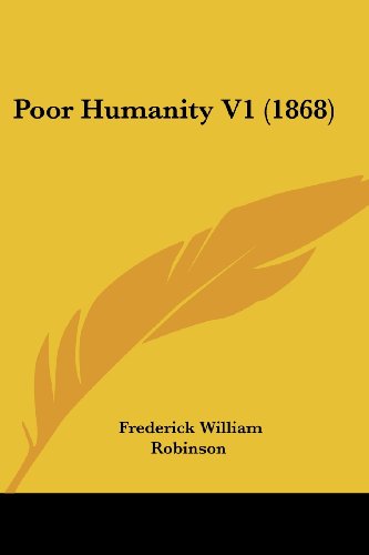 Cover for Frederick William Robinson · Poor Humanity V1 (1868) (Paperback Book) (2008)