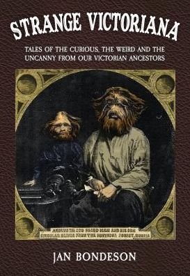 Cover for Jan Bondeson · Strange Victoriana: Tales of the Curious, the Weird and the Uncanny from Our Victorian Ancestors (Paperback Book) (2018)