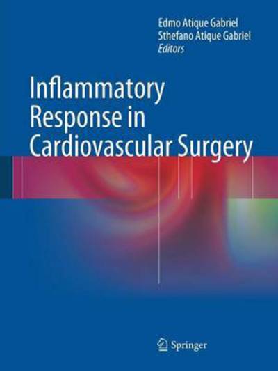 Cover for Edmo Atique Gabriel · Inflammatory Response in Cardiovascular Surgery (Paperback Book) [2013 edition] (2015)