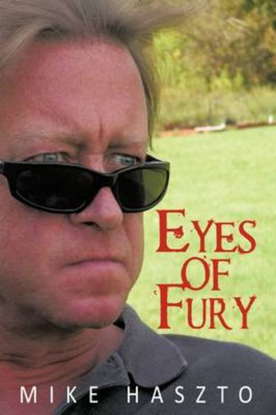 Cover for Mike Haszto · Eyes of Fury (Hardcover bog) (2009)