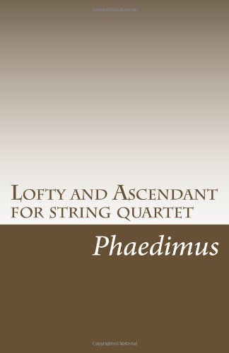 Cover for Phaedimus · Lofty and Ascendant for String Quartet (Paperback Book) (2010)