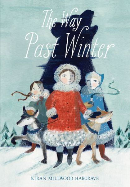 Cover for Kiran Millwood Hargrave · Way Past Winter (Bok) (2020)