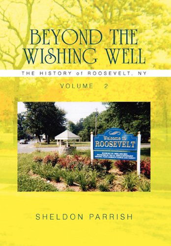 Sheldon Parrish · Beyond the Wishing Well (Hardcover Book) (2010)