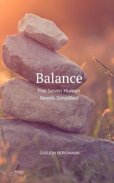 Cover for Gudjon Bergmann · Balance: the Seven Human Needs Simplified (Pocketbok) (2011)