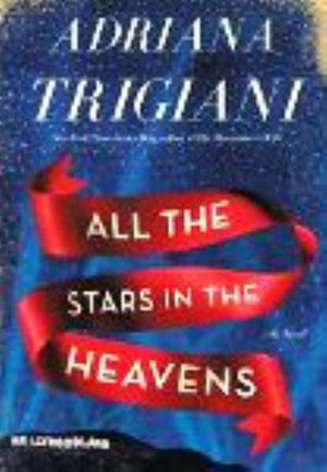 Cover for Adriana Trigiani · All the Stars in the Heavens (MISC) (2015)