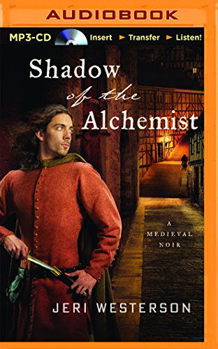 Shadow of the Alchemist (A Crispin Guest Medieval Noir) - Jeri Westerson - Audio Book - Brilliance Audio - 9781469219554 - October 7, 2014