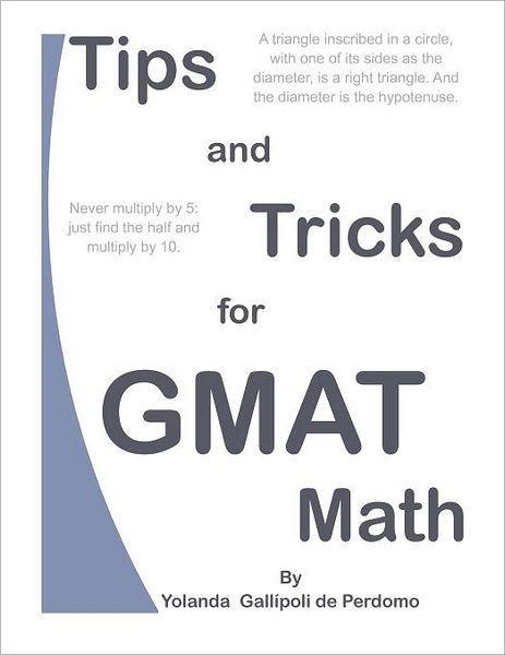 Cover for Ms Yolanda Gallipoli De Perdomo · Tips and Tricks for Gmat Math (Paperback Bog) (2012)