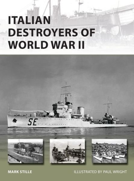 Cover for Stille, Mark (Author) · Italian Destroyers of World War II - New Vanguard (Paperback Book) (2021)