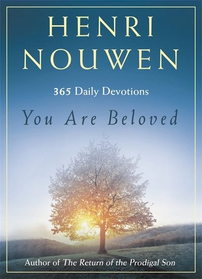 Cover for Henri J. M. Nouwen · You are the Beloved: Daily Meditations for Spiritual Living (Paperback Book) (2018)