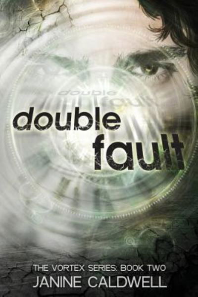 Janine Caldwell · Double Fault: Book 2 of the Vortex Series (Volume 2) (Paperback Book) (2012)
