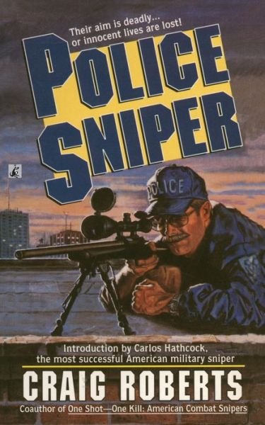 Police Sniper - Craig Roberts - Livres - Gallery Books - 9781476798554 - 9 août 2014